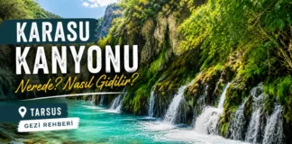 Karasu Kanyonu Gezi Rehberi | Tarsus, Mersin