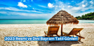 2023 Resmi ve Dini Bayram Tatil Günleri 2023 Resmi ve Dini Bayram Tatil Günleri