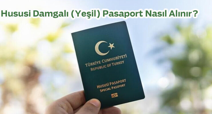 Hususi Damgalı (Yeşil) Pasaport